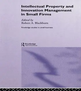 Blackburn | Intellectual Property and Innovation Management in Small Firms | Buch | 978-0-415-43981-7 | sack.de