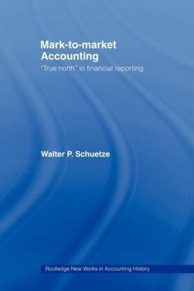 Schuetze / Wolnizer |  Mark to Market Accounting | Buch |  Sack Fachmedien