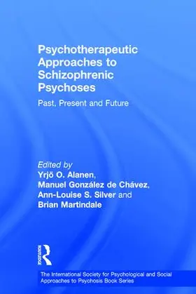 Alanen / González de Chávez / Silver | Psychotherapeutic Approaches to Schizophrenic Psychoses | Buch | 978-0-415-44012-7 | www.sack.de