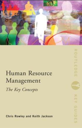 Rowley / Jackson | Human Resource Management: The Key Concepts | Buch | 978-0-415-44043-1 | sack.de