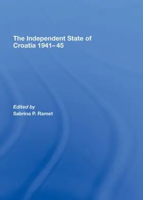 Ramet |  The Independent State of Croatia 1941-45 | Buch |  Sack Fachmedien
