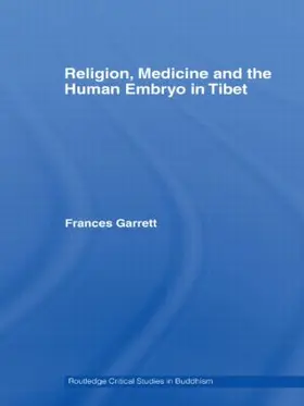Garrett |  Religion, Medicine and the Human Embryo in Tibet | Buch |  Sack Fachmedien