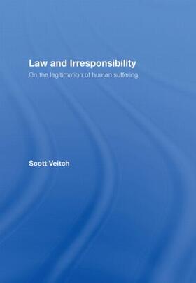 Veitch |  Law and Irresponsibility | Buch |  Sack Fachmedien