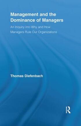Diefenbach | Management and the Dominance of Managers | Buch | 978-0-415-44335-7 | sack.de