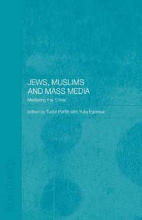 Egorova / Parfitt | Jews, Muslims and Mass Media | Buch | 978-0-415-44447-7 | sack.de