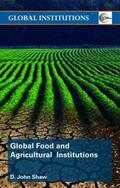Shaw |  Global Food and Agricultural Institutions | Buch |  Sack Fachmedien