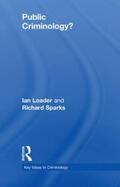 Loader / Sparks |  Public Criminology? | Buch |  Sack Fachmedien