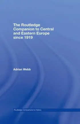 Webb | The Routledge Companion to Central and Eastern Europe since 1919 | Buch | 978-0-415-44563-4 | www.sack.de