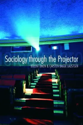Diken / Bagge Laustsen | Sociology Through the Projector | Buch | 978-0-415-44598-6 | www.sack.de