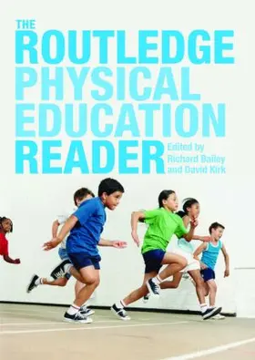Bailey / Kirk |  The Routledge Physical Education Reader | Buch |  Sack Fachmedien