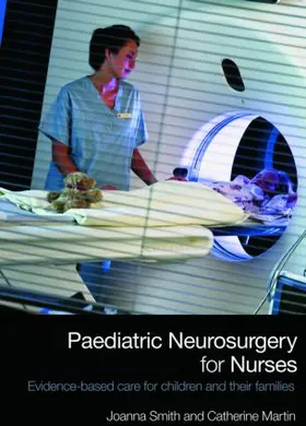Smith / Martin |  Paediatric Neurosurgery for Nurses | Buch |  Sack Fachmedien