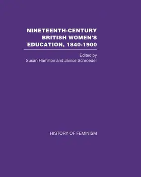 Hamilton / Schroeder |  Nineteenth Century British Women's Education, 1840-1900 v3 | Buch |  Sack Fachmedien