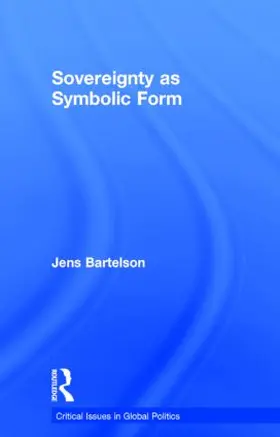 Bartelson |  Sovereignty as Symbolic Form | Buch |  Sack Fachmedien
