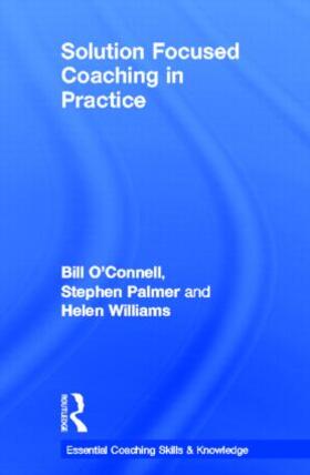O'Connell / Palmer / Williams |  Solution Focused Coaching in Practice | Buch |  Sack Fachmedien