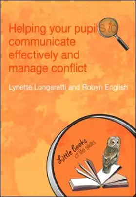 Longaretti / English |  Helping Your Pupils to Communicate Effectively and Manage Conflict | Buch |  Sack Fachmedien