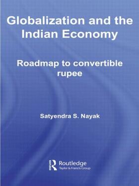 Nayak | Globalization and the Indian Economy | Buch | 978-0-415-44739-3 | sack.de