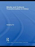 Yu |  Media and Cultural Transformation in China | Buch |  Sack Fachmedien