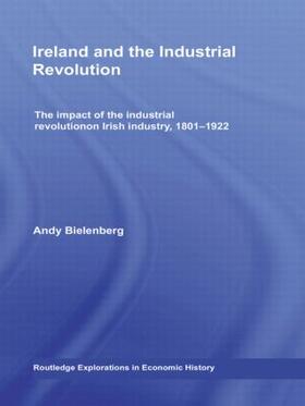 Bielenberg | Ireland and the Industrial Revolution | Buch | 978-0-415-44846-8 | sack.de