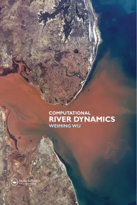 Wu | Computational River Dynamics | Buch | 978-0-415-44961-8 | www.sack.de