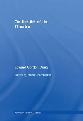 Craig / Chamberlain |  On the Art of the Theatre | Buch |  Sack Fachmedien