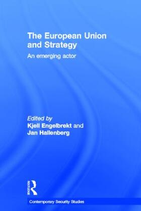 Engelbrekt / Hallenberg |  European Union and Strategy | Buch |  Sack Fachmedien