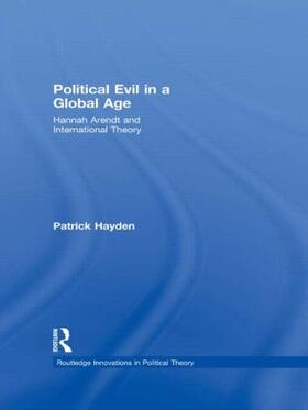 Hayden | Political Evil in a Global Age | Buch | 978-0-415-45106-2 | sack.de