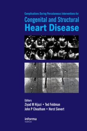 Hijazi / Feldman / Cheatham | Complications During Percutaneous Interventions for Congenital and Structural Heart Disease | Buch | 978-0-415-45107-9 | sack.de