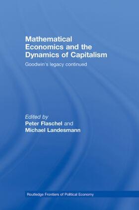 Flaschel / Landesmann | Mathematical Economics and the Dynamics of Capitalism | Buch | 978-0-415-45145-1 | sack.de