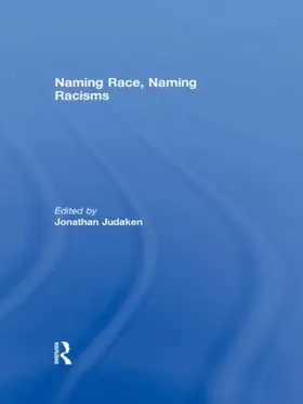 Judaken |  Naming Race, Naming Racisms | Buch |  Sack Fachmedien