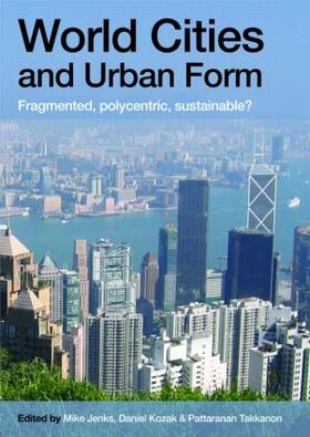 Jenks / Kozak / Takkanon | World Cities and Urban Form | Buch | 978-0-415-45186-4 | sack.de