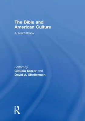 Setzer / Shefferman |  The Bible and American Culture | Buch |  Sack Fachmedien