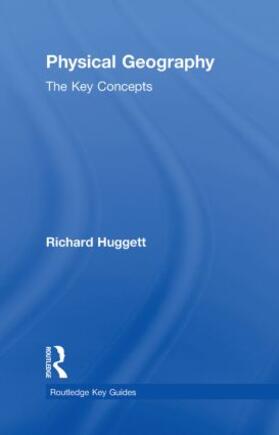 Huggett | Physical Geography | Buch | 978-0-415-45207-6 | sack.de