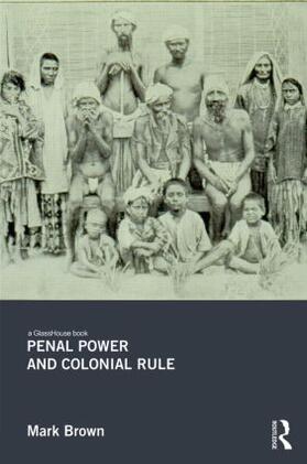 Brown | Penal Power and Colonial Rule | Buch | 978-0-415-45213-7 | sack.de
