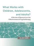 Carr |  What Works with Children, Adolescents, and Adults? | Buch |  Sack Fachmedien