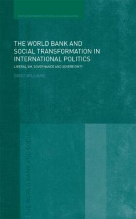 Williams | The World Bank and Social Transformation in International Politics | Buch | 978-0-415-45300-4 | sack.de