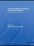 Teixeira |  The International Politics of Democratization | Buch |  Sack Fachmedien