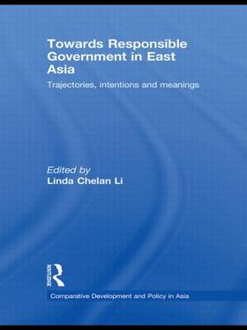 Li | Towards Responsible Government in East Asia | Buch | 978-0-415-45316-5 | sack.de
