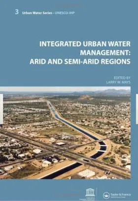 Mays | Integrated Urban Water Management: Arid and Semi-Arid Regions | Buch | 978-0-415-45349-3 | sack.de