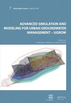Pokrajac / Howard | Advanced Simulation and Modeling for Urban Groundwater Management - UGROW | Buch | 978-0-415-45354-7 | sack.de