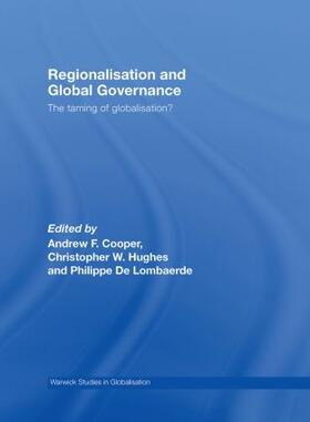 Cooper / Hughes / De Lombaerde |  Regionalisation and Global Governance | Buch |  Sack Fachmedien