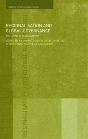 Cooper / Hughes / De Lombaerde |  Regionalisation and Global Governance | Buch |  Sack Fachmedien