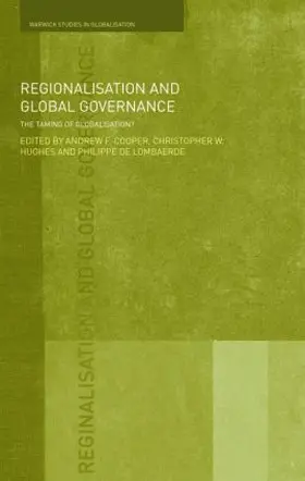 Cooper / Hughes / De Lombaerde |  Regionalisation and Global Governance | Buch |  Sack Fachmedien