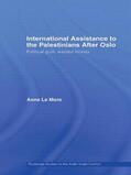 Le More |  International Assistance to the Palestinians after Oslo | Buch |  Sack Fachmedien