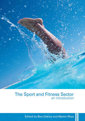 Oakley / Rhys | The Sport and Fitness Sector | Buch | 978-0-415-45404-9 | sack.de