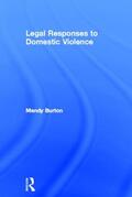 Burton |  Legal Responses to Domestic Violence | Buch |  Sack Fachmedien