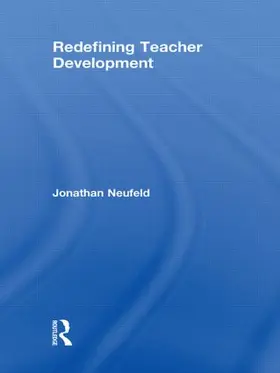 Neufeld |  Redefining Teacher Development | Buch |  Sack Fachmedien