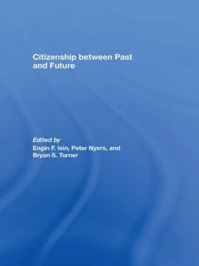 Isin / Nyers / Turner |  Citizenship between Past and Future | Buch |  Sack Fachmedien