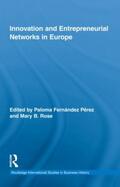 Fernández Pérez / Rose |  Innovation and Entrepreneurial Networks in Europe | Buch |  Sack Fachmedien