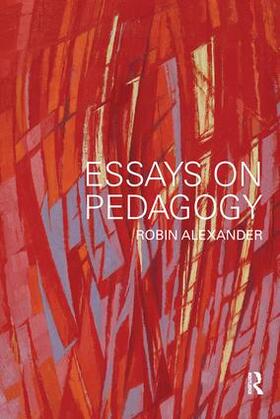 Alexander | Essays on Pedagogy | Buch | 978-0-415-45483-4 | sack.de