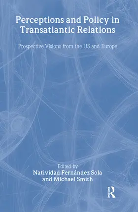 Fernández Sola / Smith |  Perceptions and Policy in Transatlantic Relations | Buch |  Sack Fachmedien
